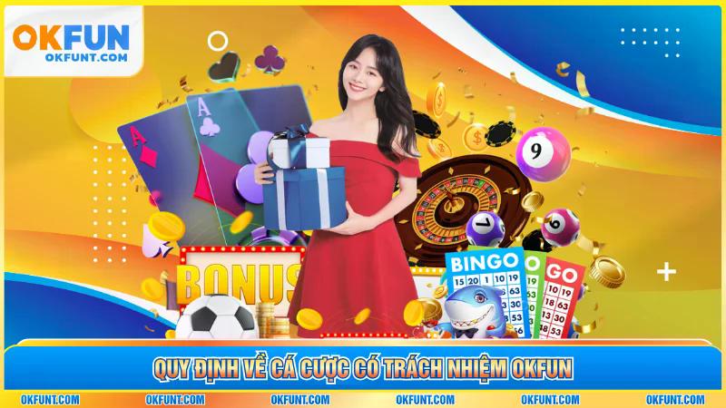 Quy định về cá cược có trách nhiệm OKFUN