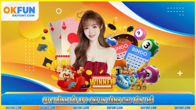 Quy trình tải app OKFUN dành cho tân thủ